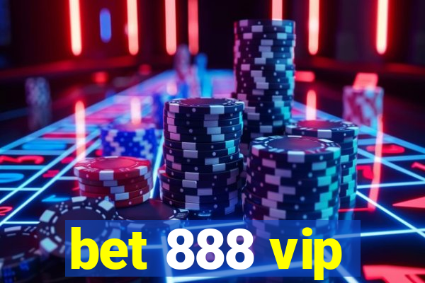 bet 888 vip